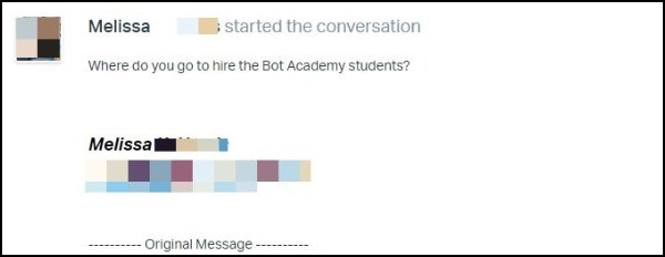 Melissa is asking where do you go to hire the Bot Academy students?