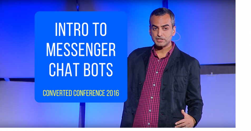 Intro to Messenger Chatbots: Andrew Warner’s talk at Converted 2016 by LeadPages