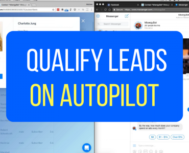 1529How To Qualify Leads On Autopilot with Facebook Messenger