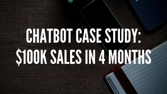 Case Study: Combining Chatbots, Email & Urgency for $100K in Sales